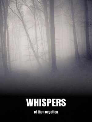 cover image of Whispers of the Forgotten